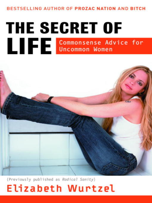 Title details for The Secret of Life by Elizabeth Wurtzel - Available